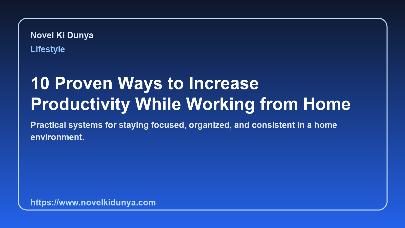 10 Proven Ways to Increase Productivity While Working from Home