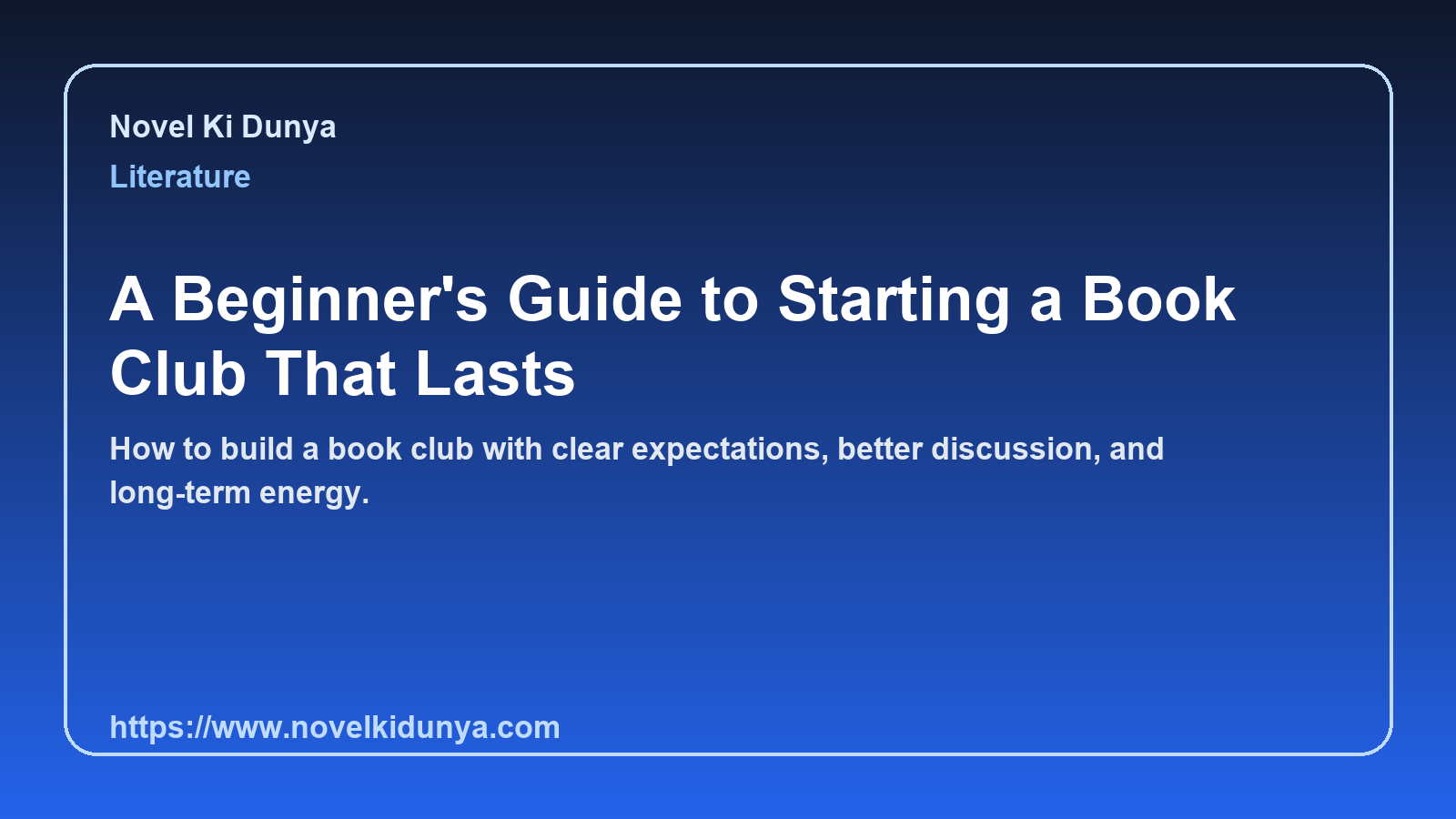 A Beginner's Guide to Starting a Book Club That Lasts