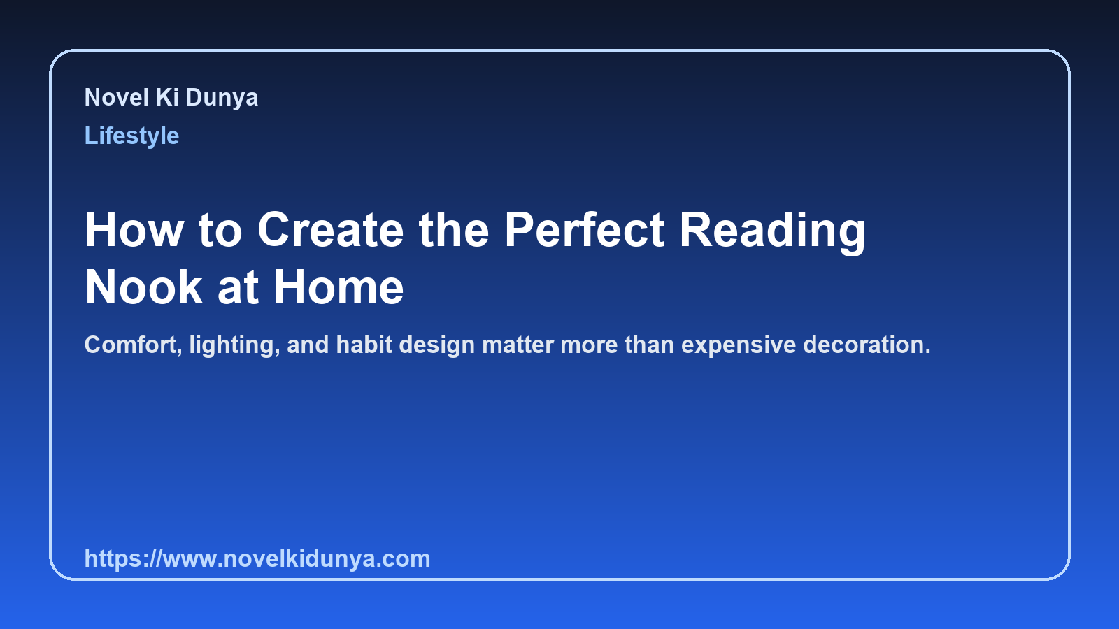 How to Create the Perfect Reading Nook at Home