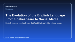 The Evolution of the English Language From Shakespeare to Social Media