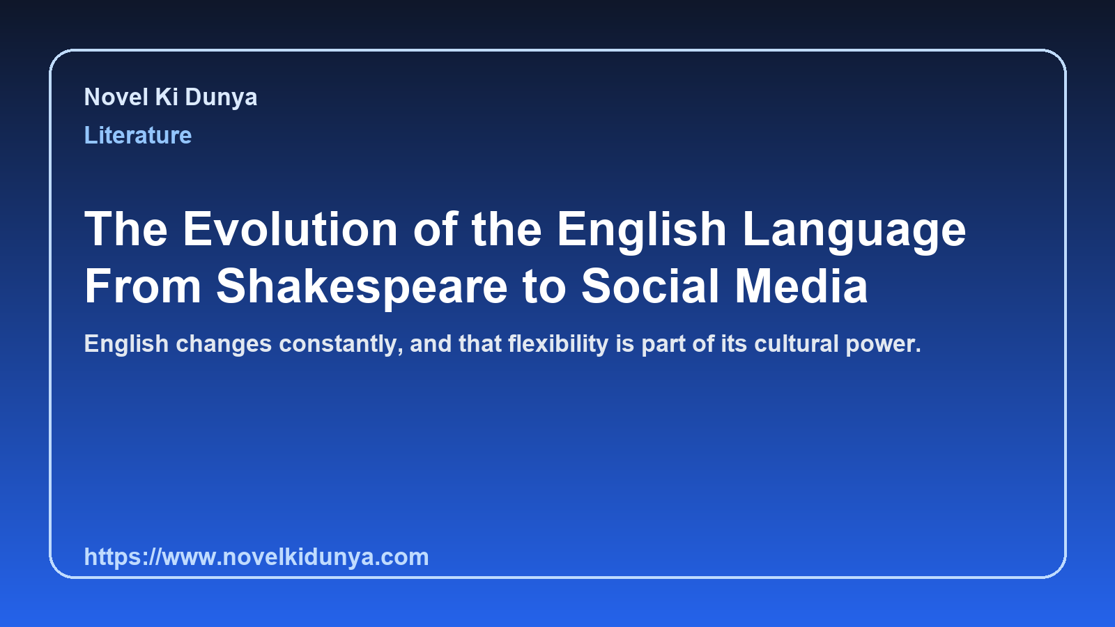 The Evolution of the English Language From Shakespeare to Social Media