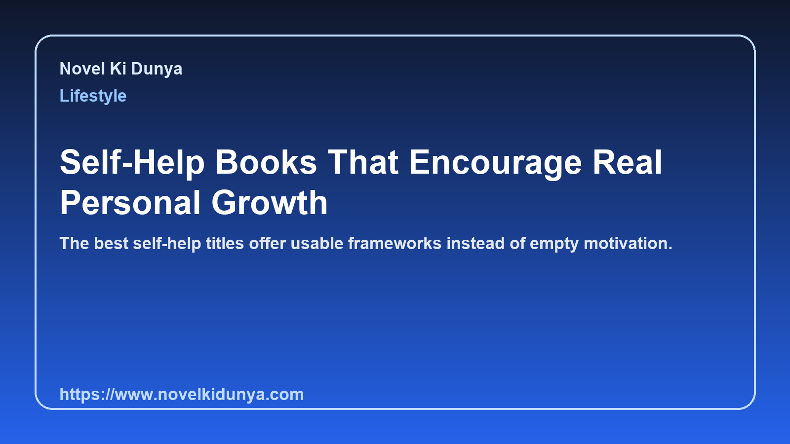 Self-Help Books That Encourage Real Personal Growth