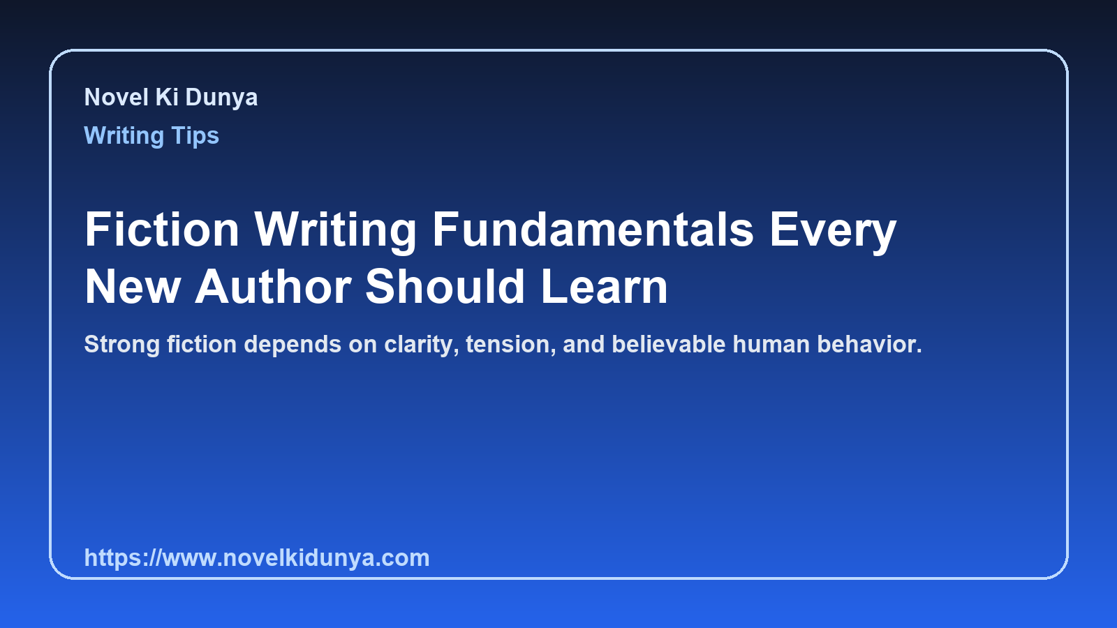 Fiction Writing Fundamentals Every New Author Should Learn