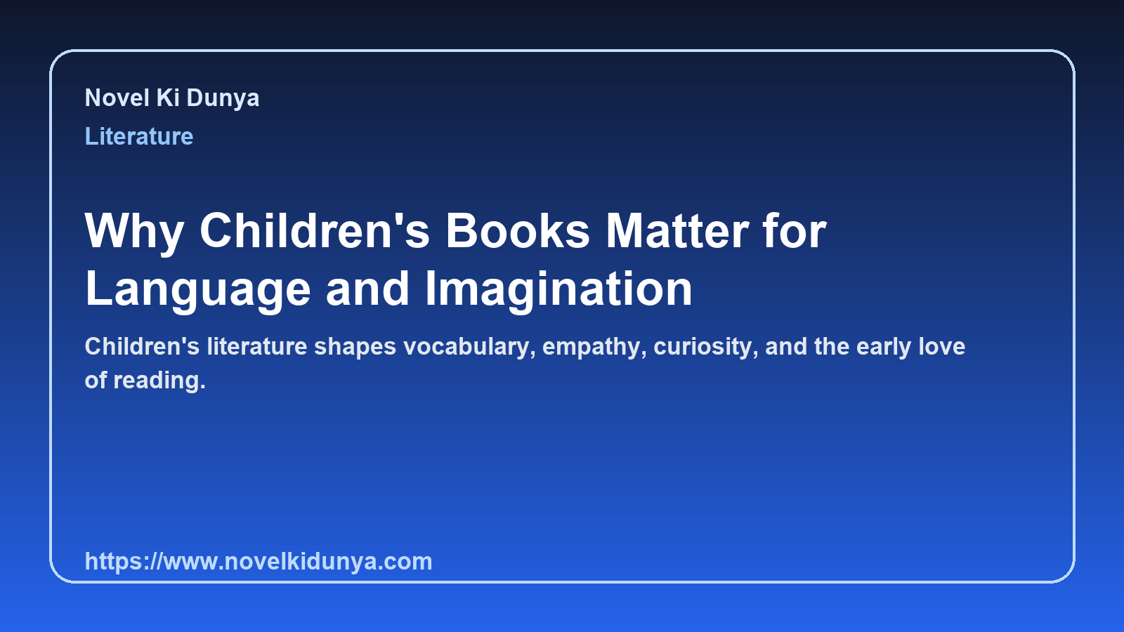 Why Children's Books Matter for Language and Imagination
