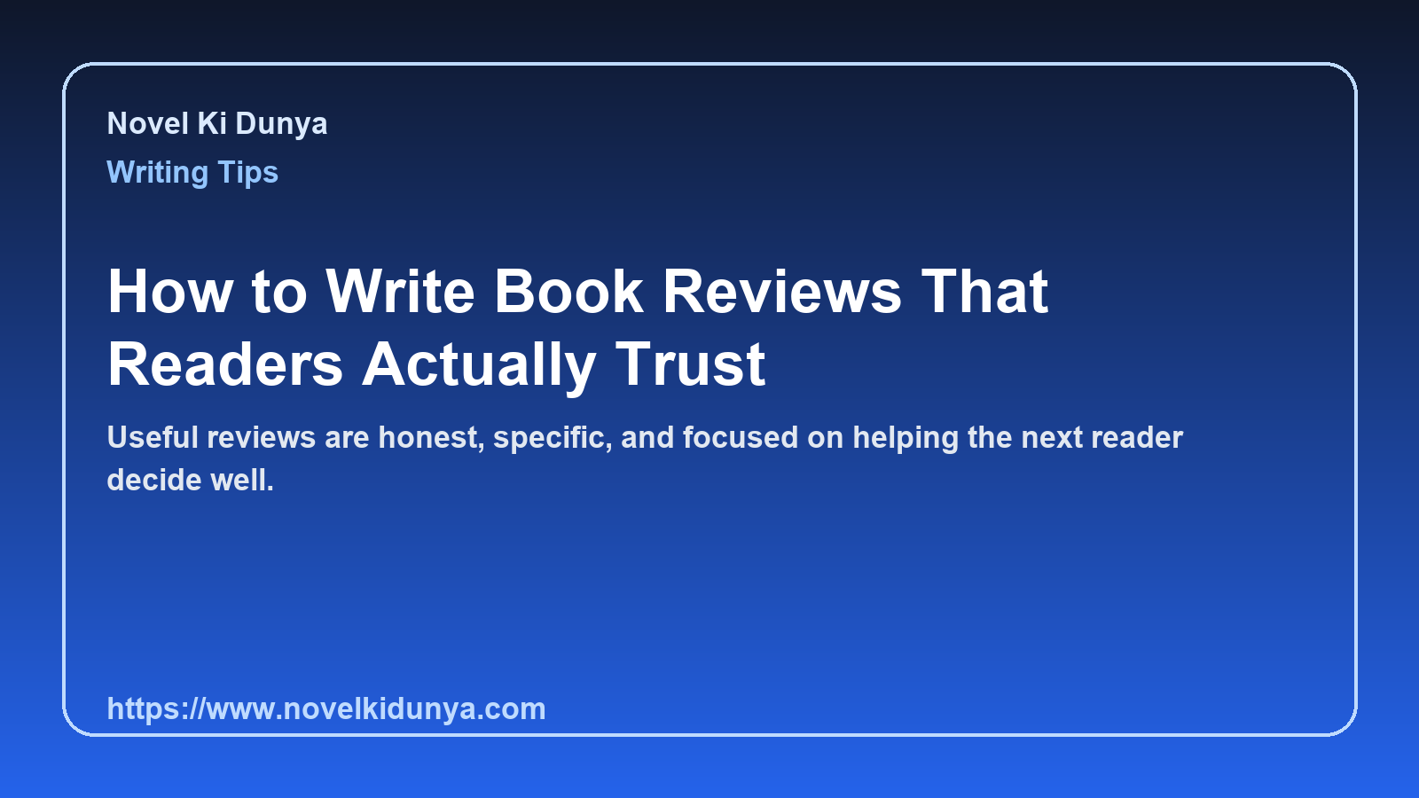 How to Write Book Reviews That Readers Actually Trust