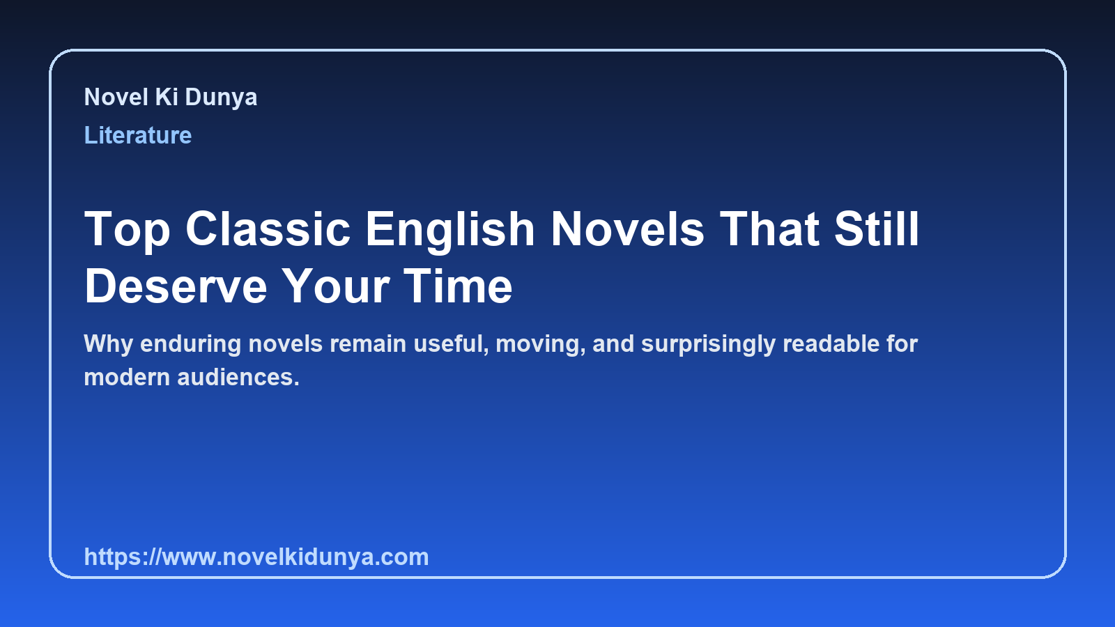 Top Classic English Novels That Still Deserve Your Time