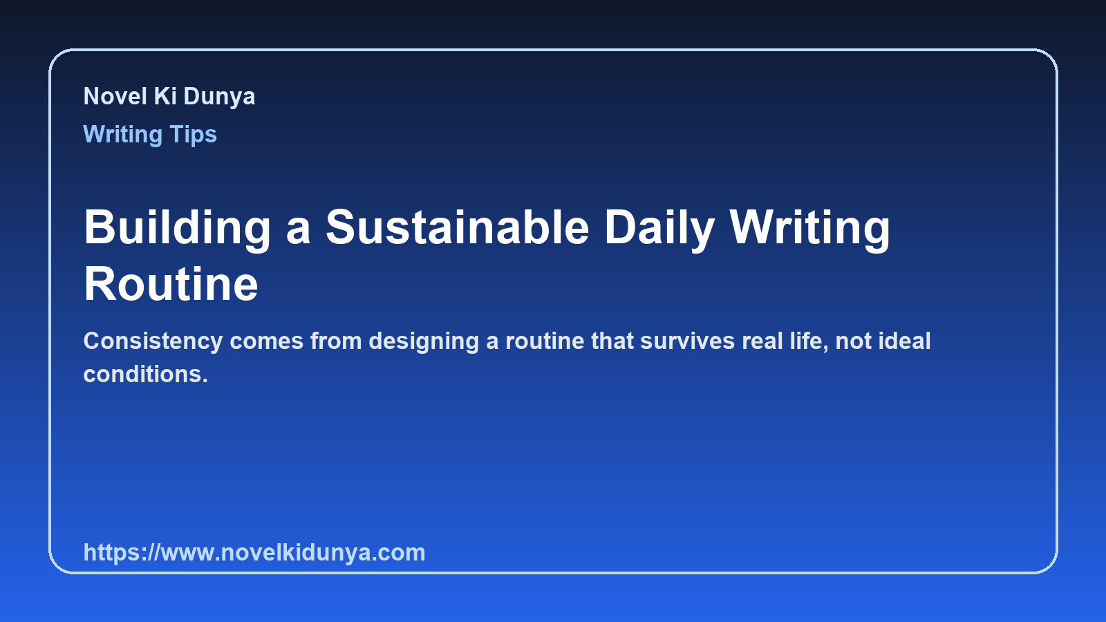 Building a Sustainable Daily Writing Routine
