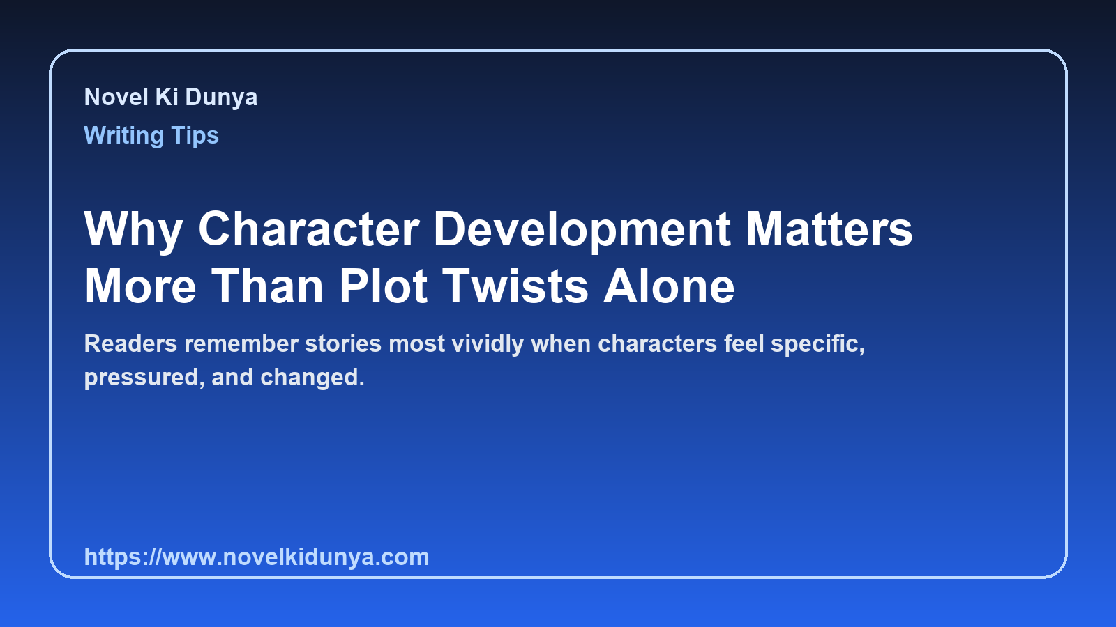Why Character Development Matters More Than Plot Twists Alone