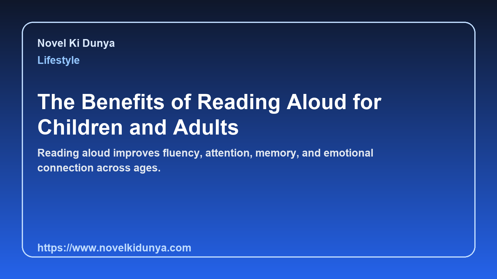 The Benefits of Reading Aloud for Children and Adults