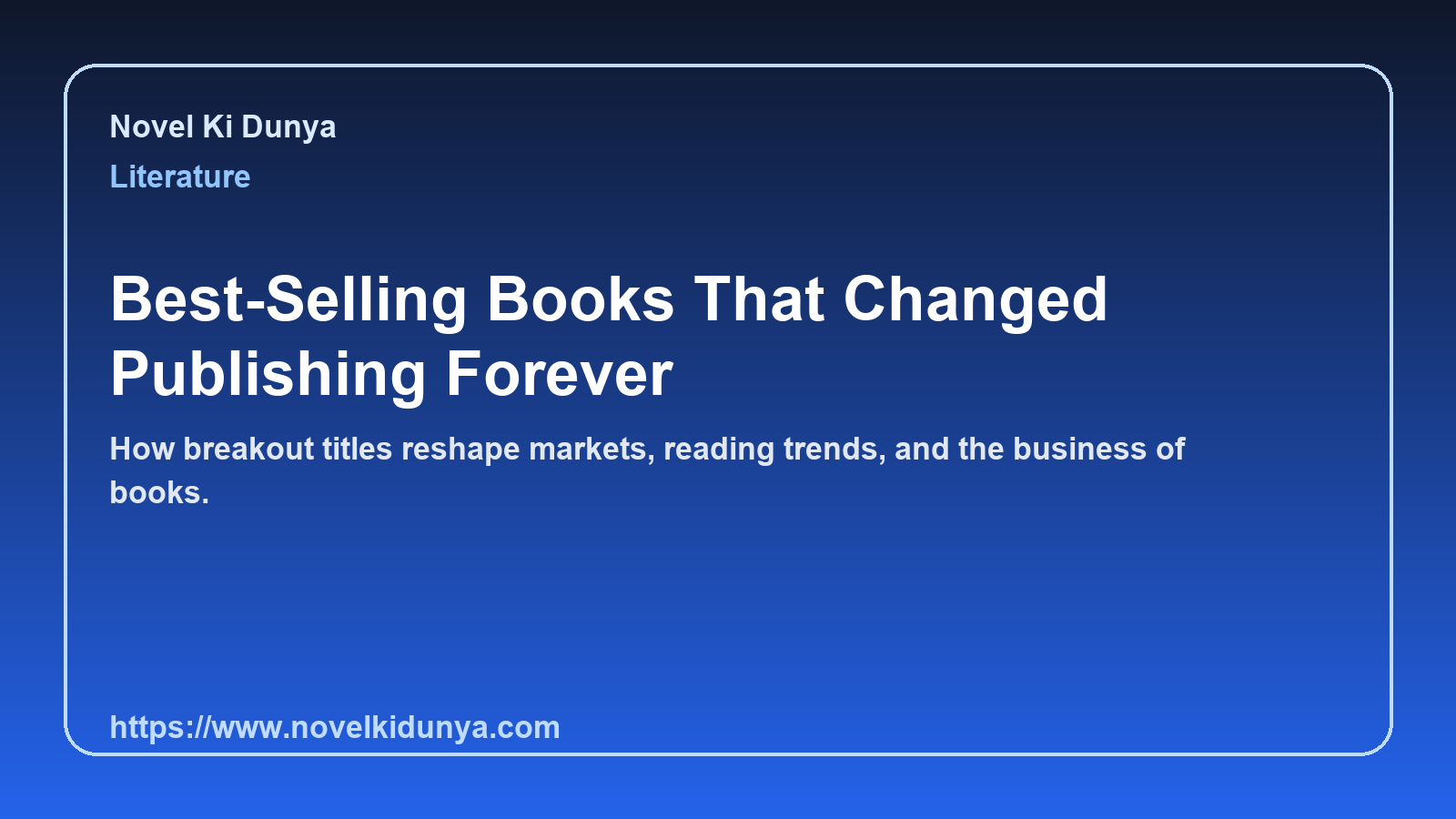 Best-Selling Books That Changed Publishing Forever
